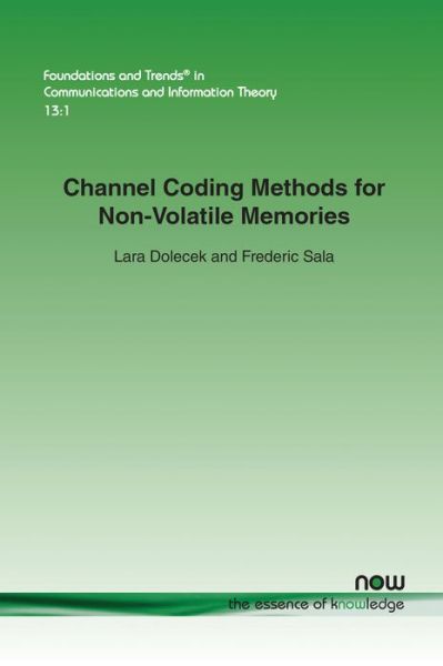 Cover for Lara Dolecek · Channel Coding Methods for Non-Volatile Memories - Foundations and Trends (R) in Communications and Information Theory (Paperback Book) (2016)