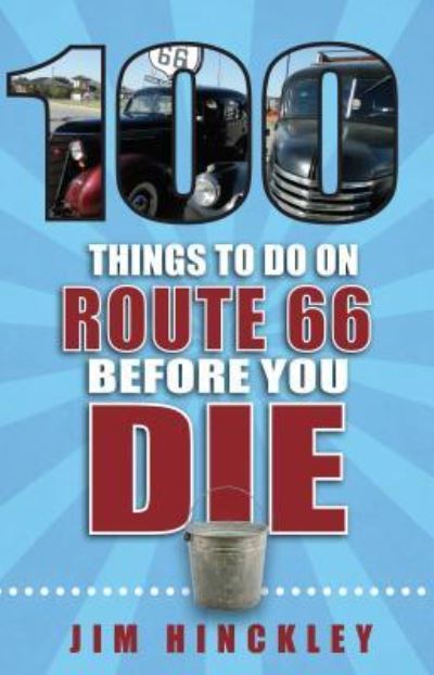 Cover for Jim Hinckley · 100 Things to Do on Route 66 Before You Die (Paperback Book) (2017)