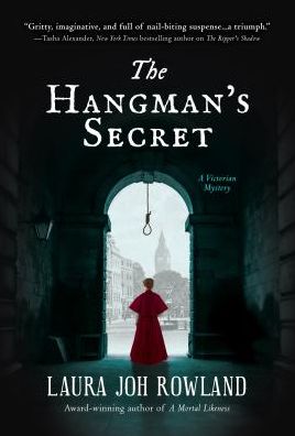 Cover for Laura Joh Rowland · The Hangman's Secret: A Victorian Mystery (Hardcover Book) (2019)