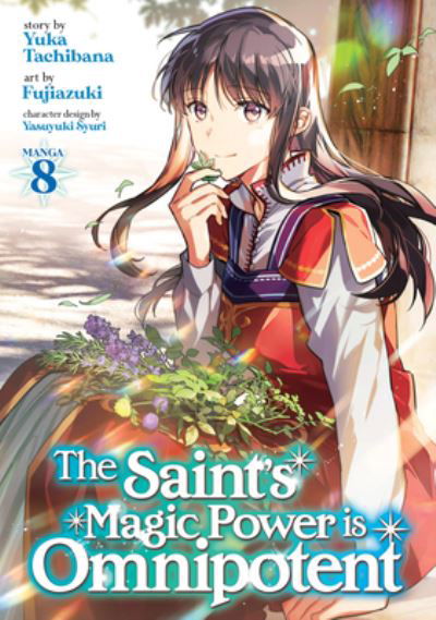 Cover for Yuka Tachibana · The Saint's Magic Power is Omnipotent (Manga) Vol. 8 - The Saint's Magic Power is Omnipotent (Manga) (Pocketbok) (2024)