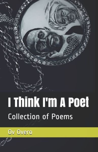 Cover for Ov Overo · I Think I'm A Poet (Paperback Book) (2019)