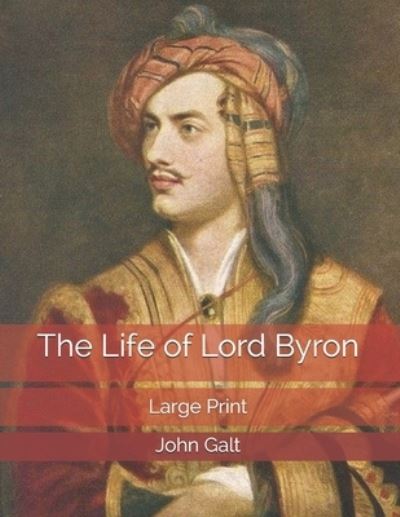 Cover for John Galt · The Life of Lord Byron (Paperback Book) (2019)