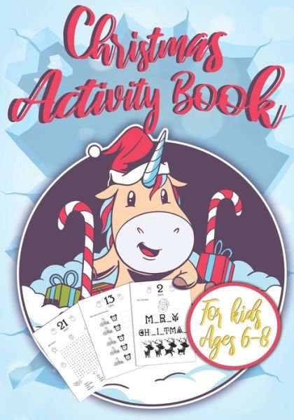 Christmas Activity Book for Kids Ages 6-8 - Xmas Puzzle-Gifts - Books - Independently Published - 9781704102023 - October 30, 2019