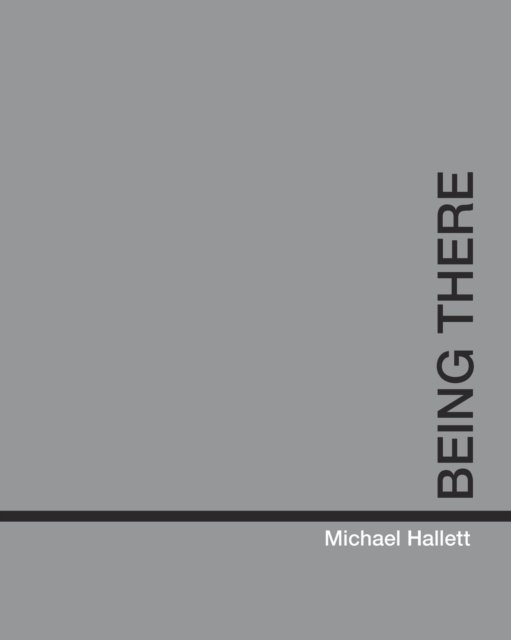 Michael Hallett · Being There (Taschenbuch) (2024)
