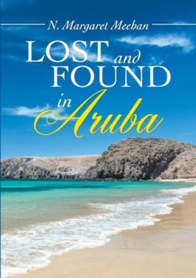 Cover for N Margaret Meehan · Lost and found in Aruba (Paperback Book) (2020)