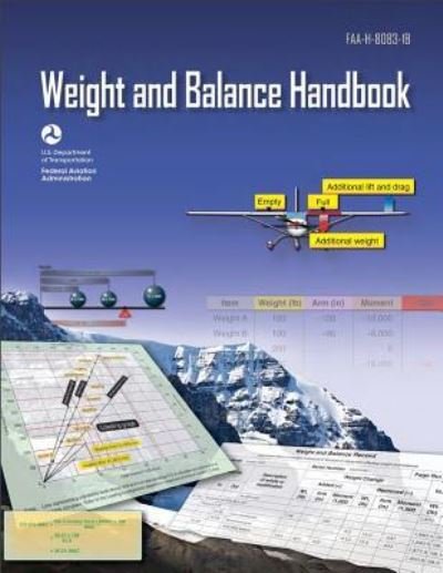 Cover for Federal Aviation Administration · Aircraft Weight and Balance Handbook (Taschenbuch) (2018)