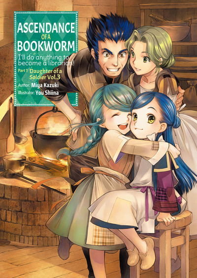 Cover for Miya Kazuki · Ascendance of a Bookworm: Part 1 Volume 3: Part 1 Volume 3 - Ascendance of a Bookworm (light novel) (Paperback Book) (2020)