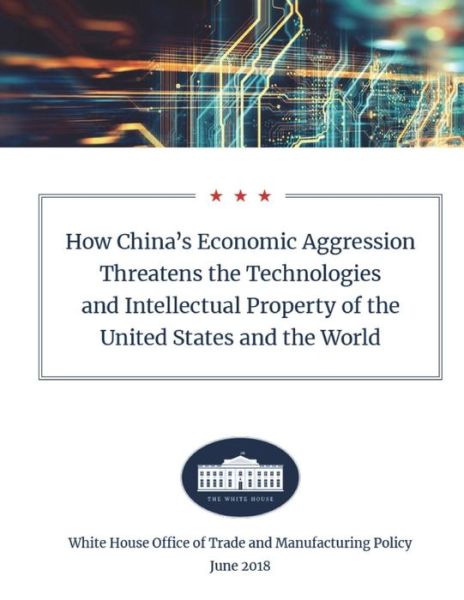 Cover for White House · How China's Economic Aggression Threatens the Technologies and Intellectual Property of the United States and the World (Paperback Book) (2018)