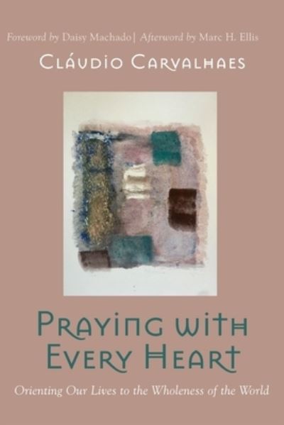 Cover for Claudio Carvalhaes · Praying with Every Heart (Paperback Book) (2021)