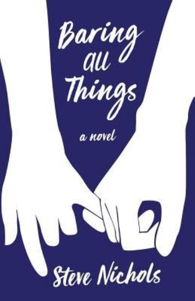 Cover for Steve Nichols · Baring All Things (Paperback Book) (2018)