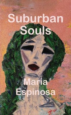 Cover for Maria Espinosa · Suburban Souls (Paperback Book) (2020)