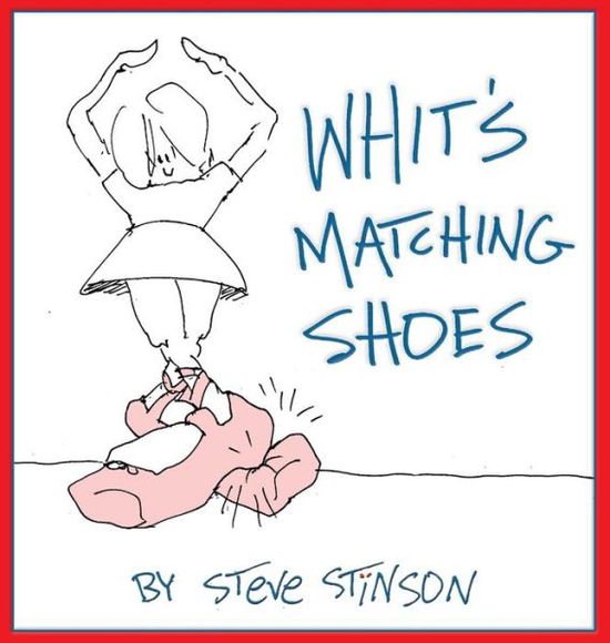 Cover for Steve Stinson · Whit's Matching Shoes (Hardcover Book) (2019)