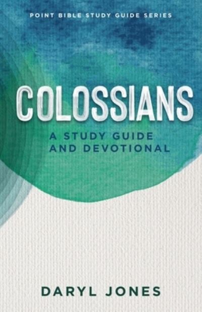 Colossians - Daryl Jones - Books - Point Press - 9781737223023 - May 26, 2022