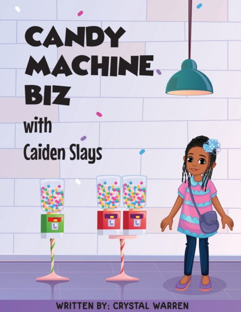 Candy Machine Biz - Crystal Warren - Andere - Vending Factory - 9781737913023 - 7. November 2021