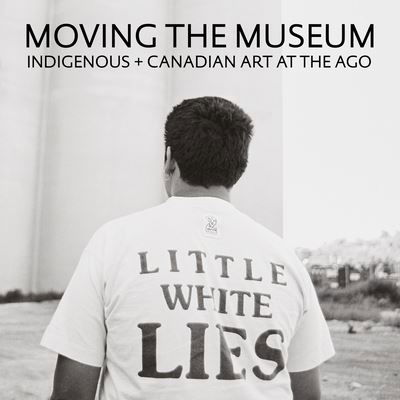 Cover for Moving the Museum: Indigenous + Canadian Art at the AGO (Hardcover Book) (2023)