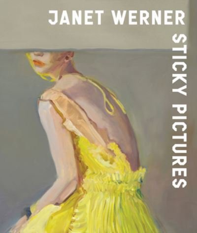 Cover for Francois LeTourneux · Janet Werner: Sticky Pictures (Gebundenes Buch) (2022)