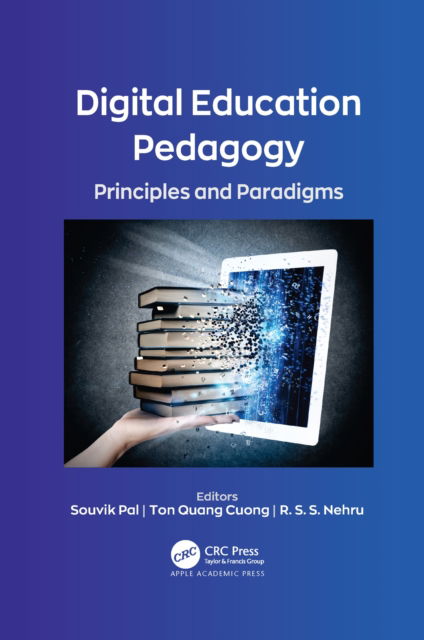 Digital Education Pedagogy: Principles and Paradigms - Souvik Pal - Books - Apple Academic Press Inc. - 9781774639023 - July 1, 2022