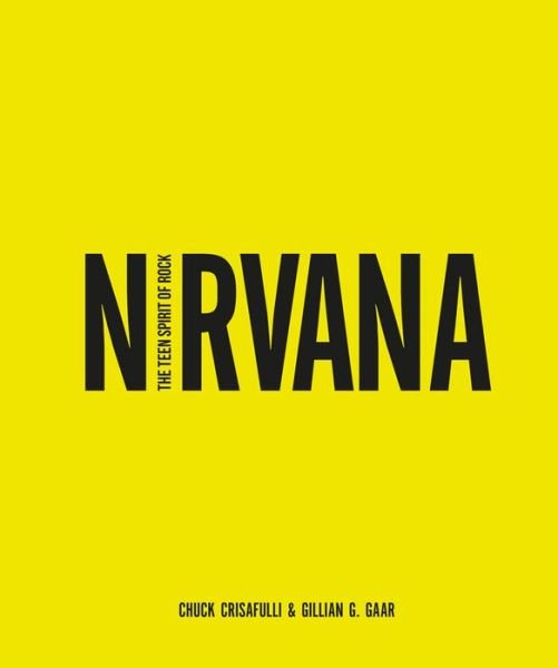 Nirvana - The Teen Spirit Of Rock Book - Nirvana - Livros - WELBECK PUBLISHING - 9781780975023 - 19 de setembro de 2017
