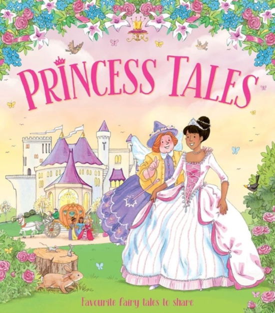 Princess Tales: Favourite Fairy Tales to Share - Stories to Share - Jackie Andrews - Książki - Award Publications Ltd - 9781782702023 - 12 października 2024