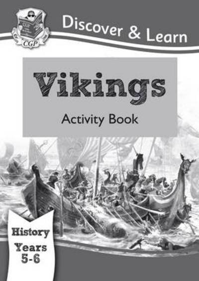 Cover for CGP Books · KS2 History Discover &amp; Learn: Vikings Activity Book (Years 5 &amp; 6) - CGP KS2 History (Pocketbok) (2018)