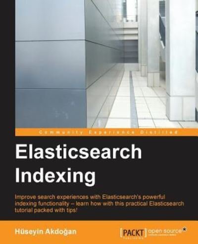 Cover for Huseyin Akdogan · Elasticsearch Indexing (Pocketbok) (2015)