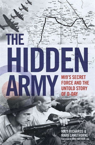 Cover for Matt Richards · The Hidden Army - MI9's Secret Force and the Untold Story of D-Day (Inbunden Bok) (2018)