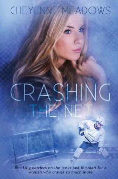 Cover for Cheyenne Meadows · Crashing The Net (Pocketbok) (2016)