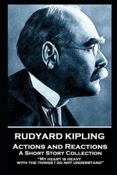 Cover for Rudyard Kipling · Rudyard Kipling - Actions and Reactions (Paperback Book) (2019)