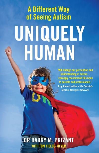 Cover for Barry M. Prizant · Uniquely Human: A Different Way of Seeing Autism (Paperback Book) [Main edition] (2019)