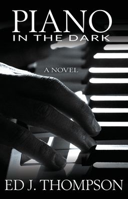 Cover for Ed J Thompson · Piano in the Dark (Paperback Book) (2019)