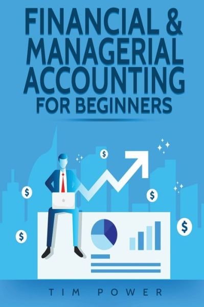 Cover for Tim Power · Financial &amp; Managerial Accounting For Beginners (Taschenbuch) (2020)