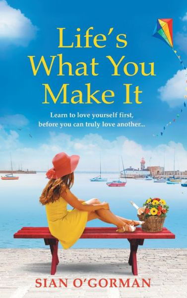 Cover for Sian O'Gorman · Life's What You Make It (Hardcover Book) (2021)