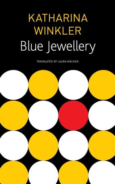 Blue Jewellery - The German List - Katharina Winkler - Books - Seagull Books London Ltd - 9781803090023 - May 25, 2022