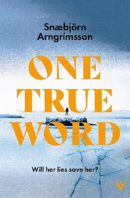 Cover for Snæbjorn Arngrimsson · One True Word (Hardcover Book) (2025)