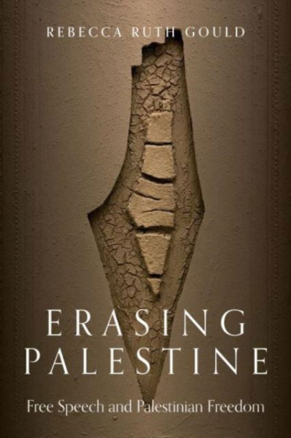 Cover for Rebecca Ruth Gould · Erasing Palestine: Free Speech and Palestinian Freedom (Paperback Book) (2023)