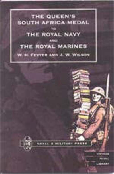 Cover for W.H. Fevyer · Queen's South Africa Medal to the Royal Navy and the Royal Marines (Paperback Book) (2001)