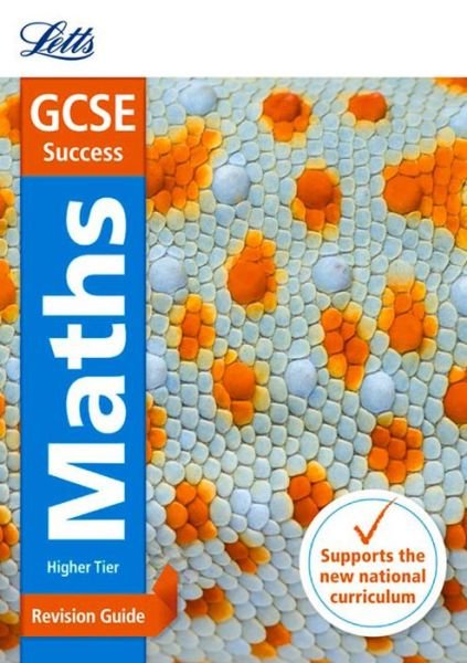 Cover for Letts GCSE · GCSE 9-1 Maths Higher Revision Guide - Letts GCSE 9-1 Revision Success (Paperback Bog) [Edition edition] (2015)