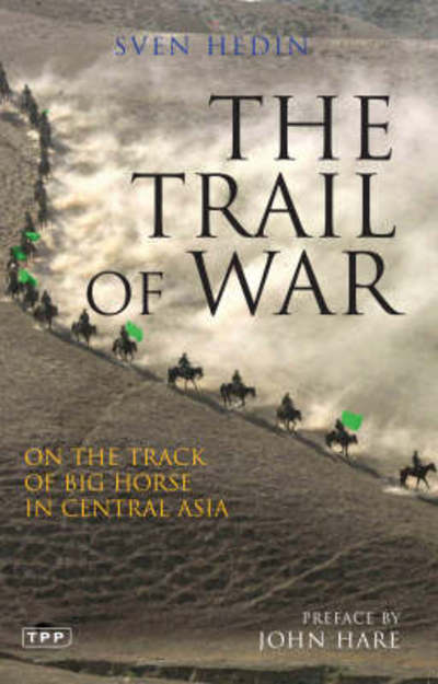 Cover for Sven Hedin · The Trail of War: On the Track of 'Big Horse' in Central Asia (Taschenbuch) (2008)