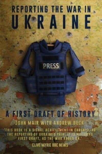 Cover for John Mair · Reporting the War in Ukraine (Pocketbok) (2022)