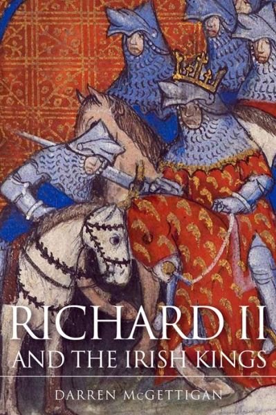 Cover for Darren McGettigan · Richard II and the Irish Kings (Paperback Book) (2016)