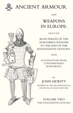 Cover for John Hewitt · ANCIENT ARMOUR and WEAPONS in EUROPE Volume 2 (Bog) (2007)