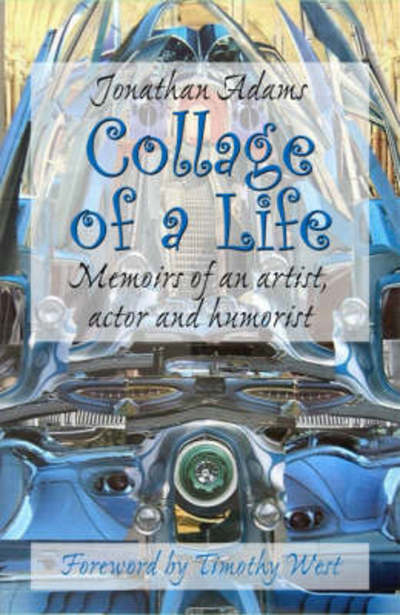 Cover for Jonathan Adams · Collage of a Life: Memoirs of an Artist, Actor and Humorist - Biography (Paperback Book) (2008)