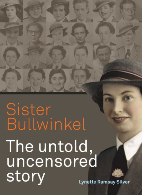 Cover for Lynette Silver · Sister Bullwinkel: The untold uncensored story (Paperback Book) (2025)