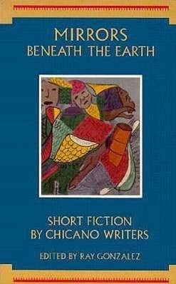 Cover for Ray Gonzalez · Mirrors Beneath the Earth: Short Fiction by Chicano Writers (Paperback Book) (1995)