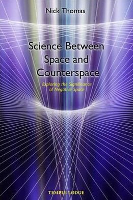 Cover for Nick Thomas · Science Between Space and Counterspace: Exploring the Significance of Negative Space (Paperback Book) (1999)