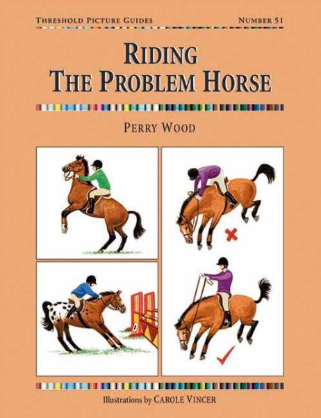 Cover for Perry Wood · Riding the Problem Horse - Threshold Picture Guide (Taschenbuch) (2006)