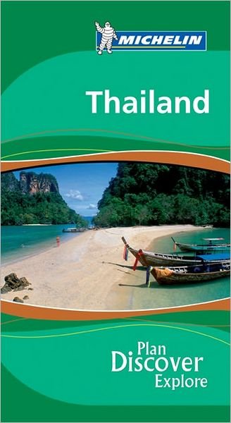 Michelin Green Guide: Thailand - Cynthia Clayton Ochterbeck - Kirjat - Michelin - 9781906261023 - keskiviikko 2. tammikuuta 2008