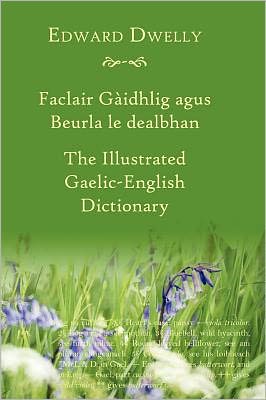 Cover for Edward Dwelly · The Illustrated Gaelic - English Dictionary: New Akerbeltz Edition (Hardcover Book) [New edition] (2011)