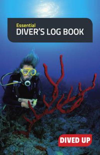 Cover for Dived Up Publications · Essential Diver's Log Book: Simple 50-Dive Diving Log Book (Taschenbuch) (2012)