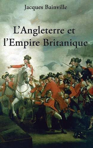 Cover for Jacques Bainville · L'angleterre et L'empire Britannique (Paperback Book) [French edition] (2014)